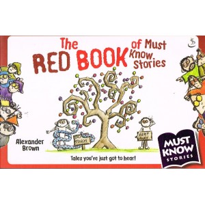 The Red Book Of Must Know Stories by Alexander Brown
